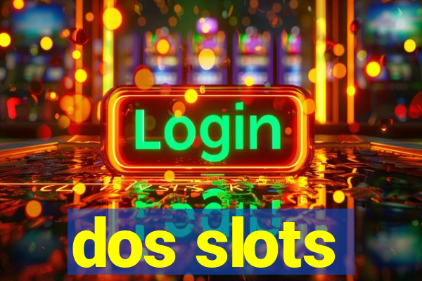 dos slots